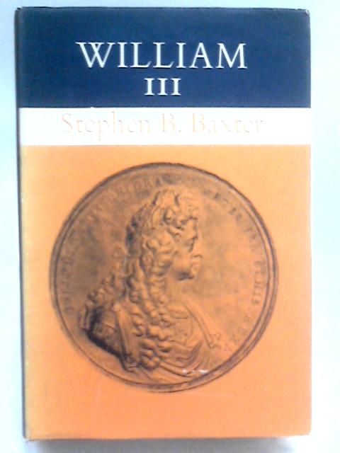 William III By Stephen B Baxter