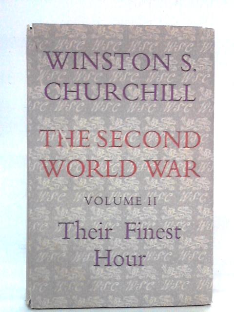 The Second World War, Vol II: Their Finest Hour By Winston S. Churchill