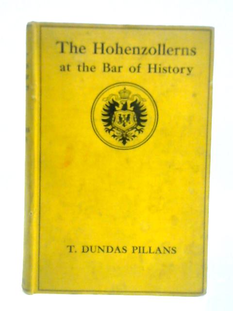 The Hohenzollerns By T. Dundas Pillans