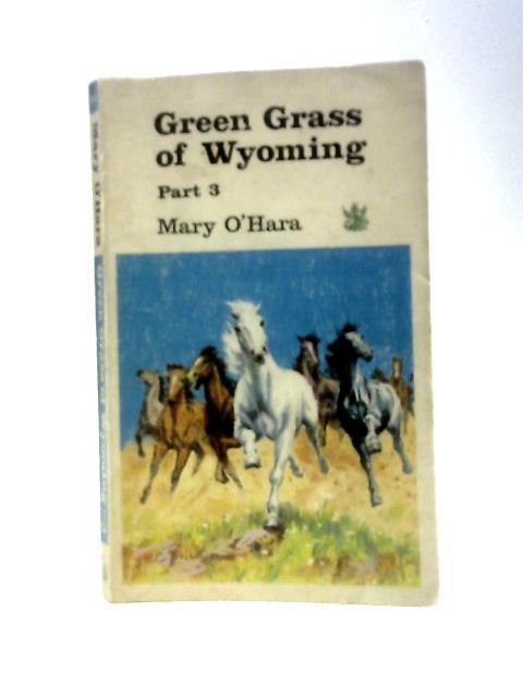 Green Grass of Wyoming Part 3 von Mary O'Hara