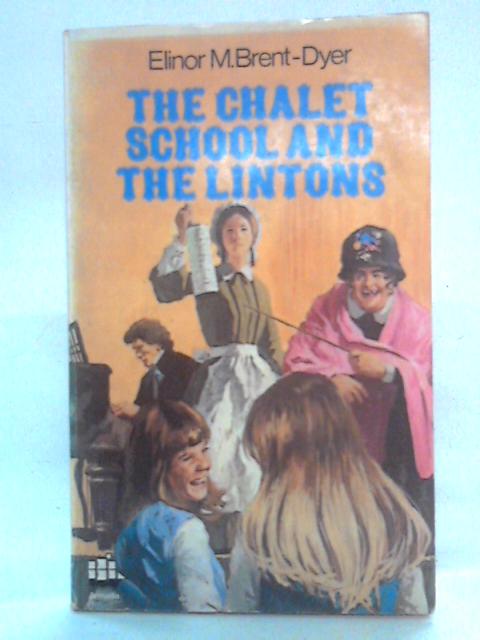 The Chalet School and the Lintons By Elinor M. Brent-Dyer