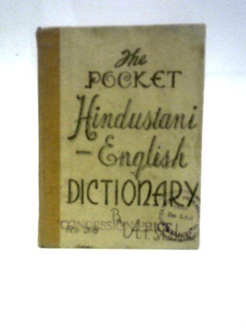 The Pocket Hindustani-English Dictionary (Containing Words Of Everyday Use) von A. T. Shahani