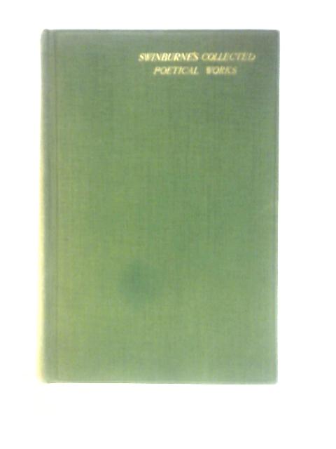 Swinburne's Collected Poetical Works: Vol. II By Algernon Swinburne