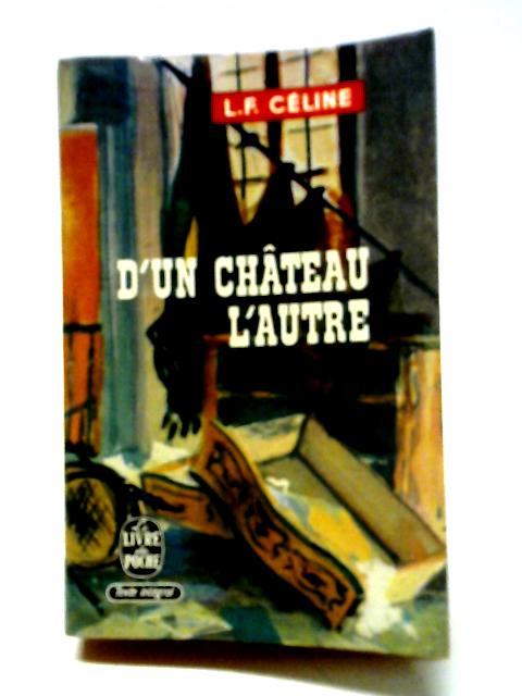 D'Un Chateau L'Autre By Celine Louis-Ferdinand