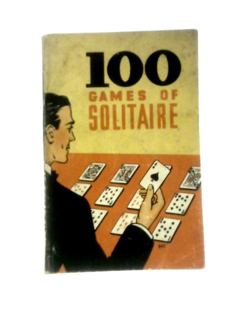 100 Games of Solitaire By Helen L. Coops