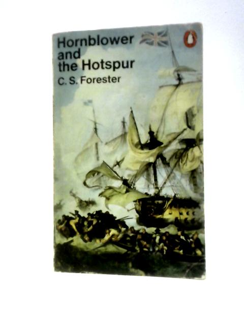 Hornblower and the Hotspur By C.S.Forester