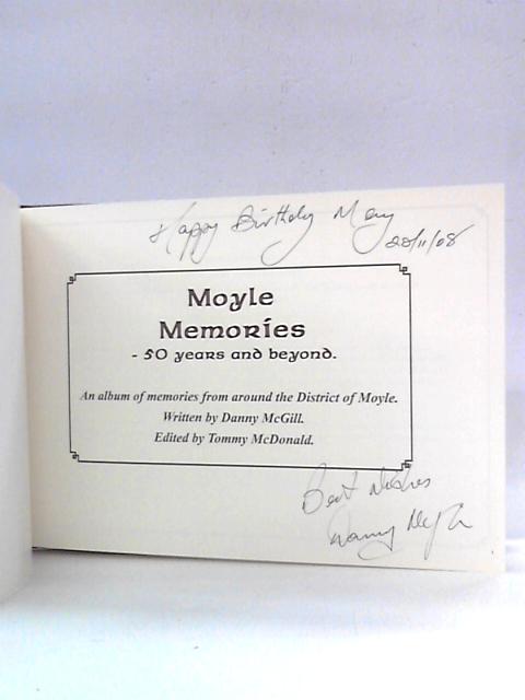 Moyle Memories: Fifty Years and Beyond von Danny McGill