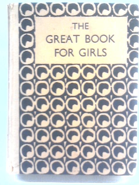 The Great Book for Girls By Mrs Herbert Strang (ed.)