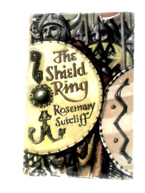 The Shield Ring By Rosemary Sutcliff