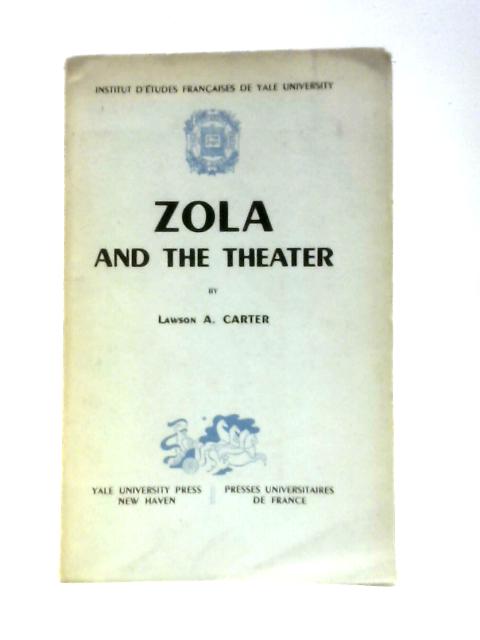 Zola and the Theater By Lawson A. Carter