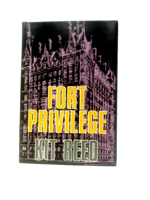 Fort Privilege By Kit Reed