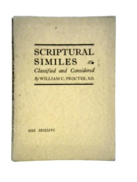 Scriptural Similes By William C.Procter