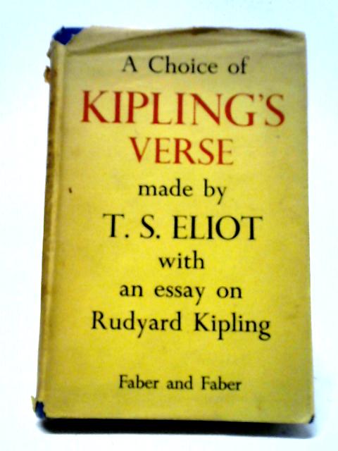 A Choice Of Kipling's Verse Made By T.S.Eliot. von Rudyard Kipling