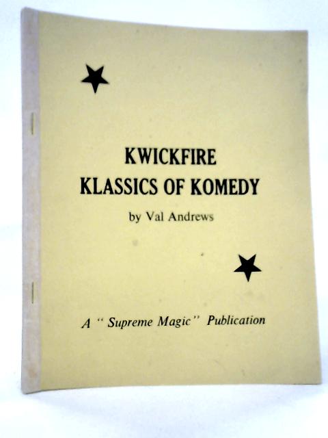 Kwickfire Klassics of Komedy By Val Andrews