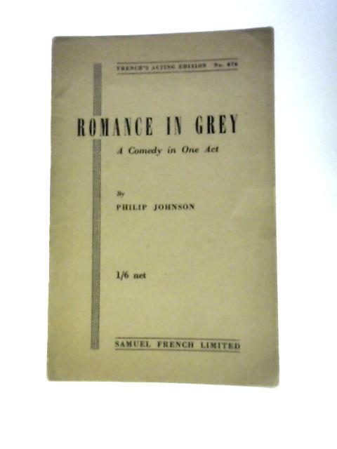 Romance in Grey By Philip Johnson