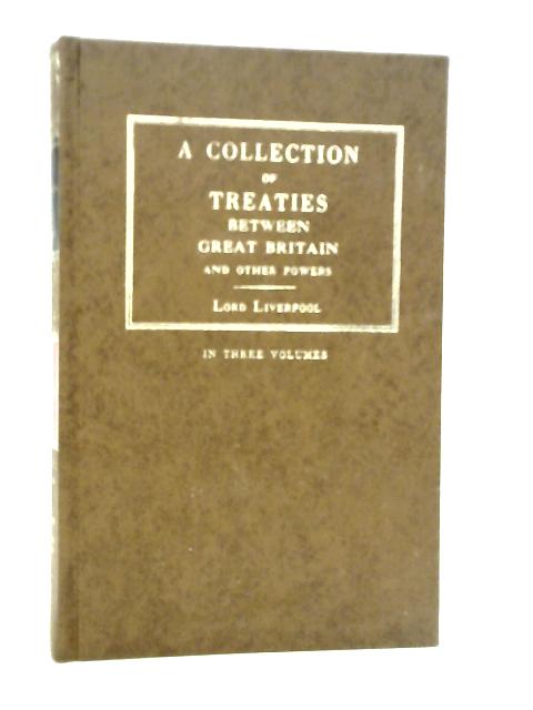 A Collection of Treaties of Peace, Alliance and Commerce between Great Britain and Other Powers, Vol. II von Charles Jenkinson