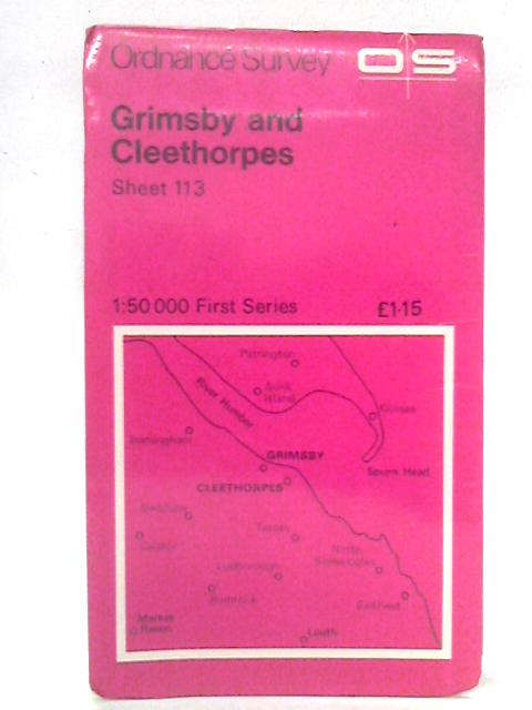 Ordnance Survey Map 1:50 000: Grimsby and Cleethorpes, Sheet 113 By Ordnance Survey