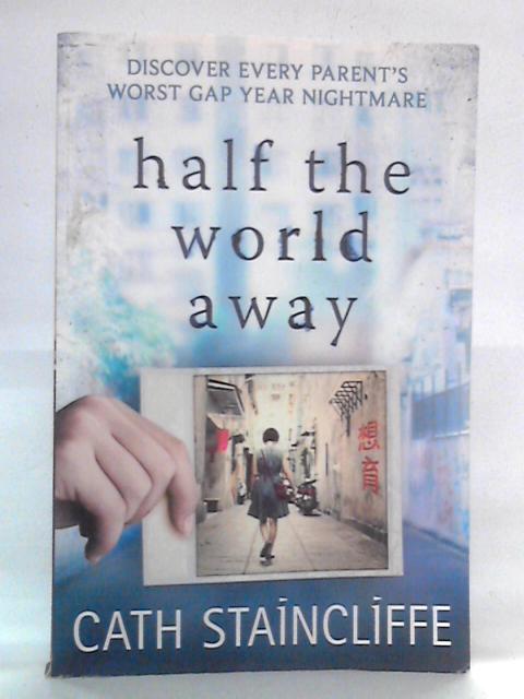 Half the World Away By Cath Staincliffe