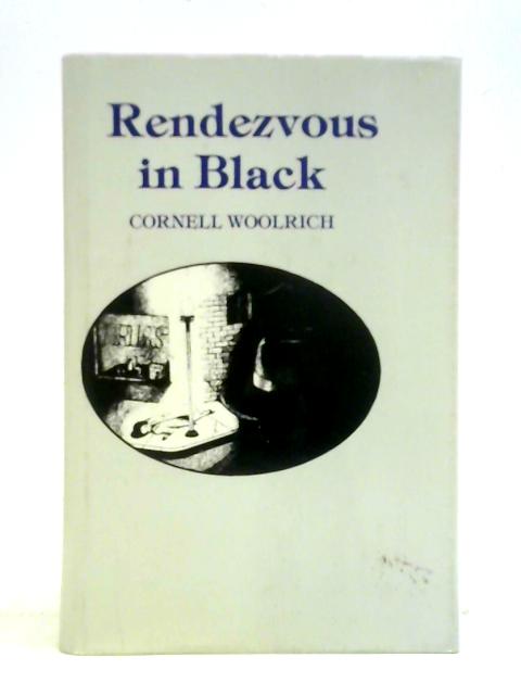 Rendezvous in Black By Cornell Woolrich