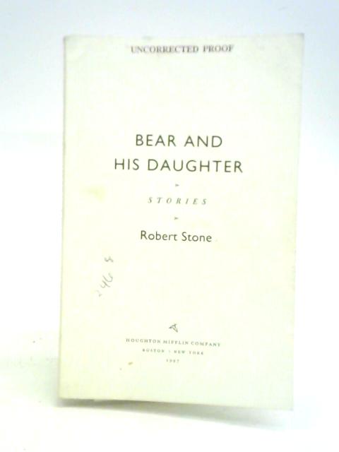 Bear and his Daughter By Robert Stone