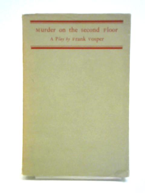 Murder on the Second Floor By Frank Vosper