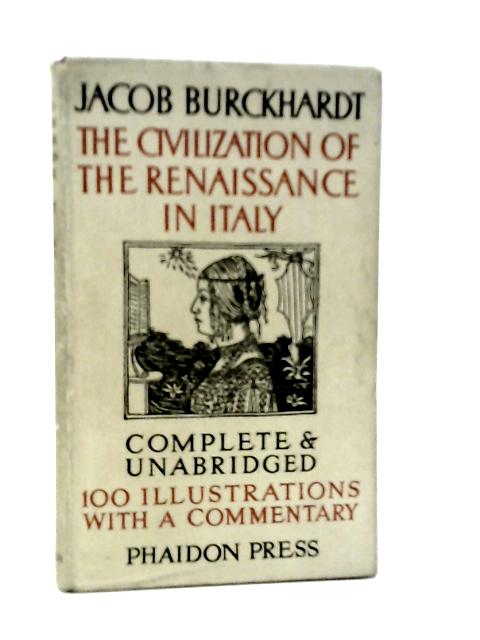 The Civilization of Renaissance von Jacob Burckhardt