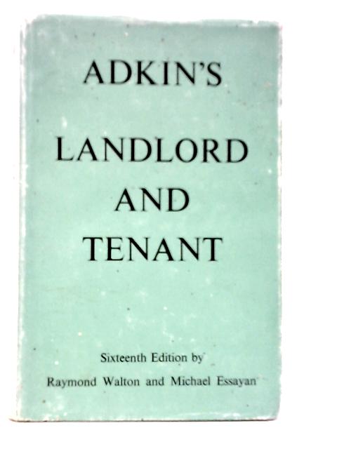 A Handbook of the Law Relating to Landlord & Tenant By Benaiah W.Adkin