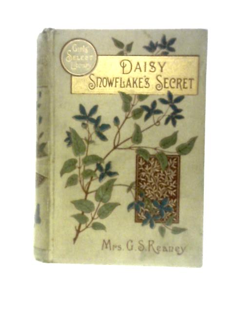 Daisy Snowflake's Secret von Mrs. G. S. Reaney