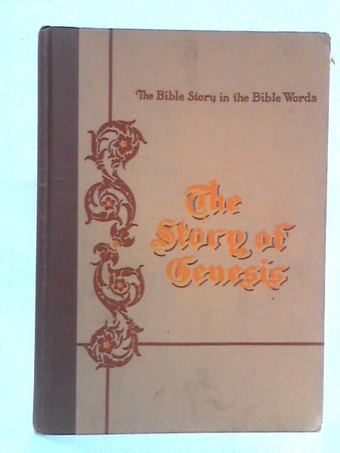 The Story of Genesis: The Bible Story in the Bible Words By Adele Bildersee