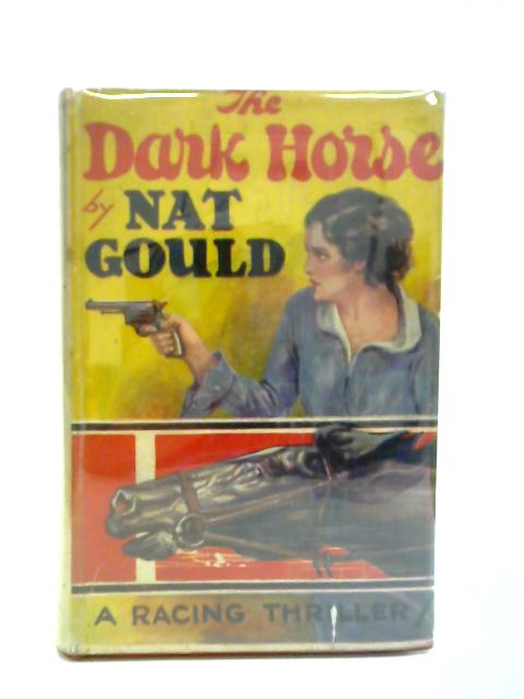 The Dark Horse By Nat Gould