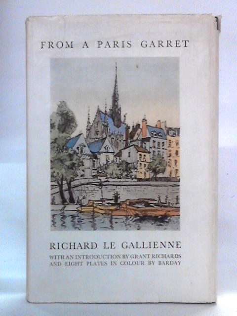 From a Paris Garret von Richard Le Gallienne