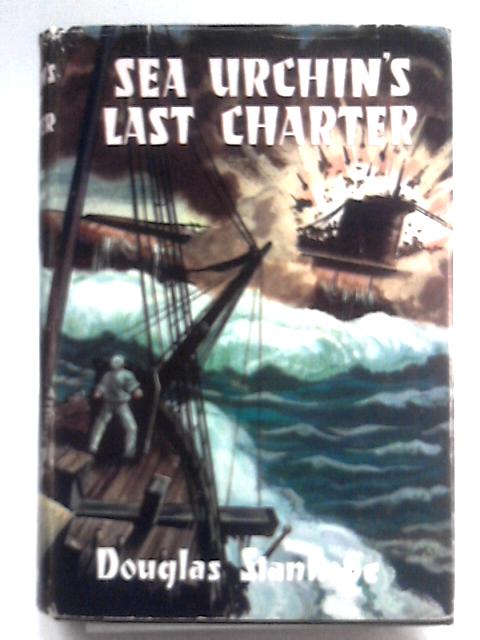 Sea Urchin's Last Charter By Douglas Stanhope