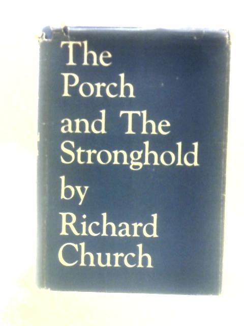 The Porch and the Stronghold By Richard Church