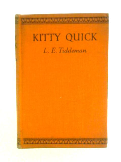 Kitty Quick By L. E. Tiddeman