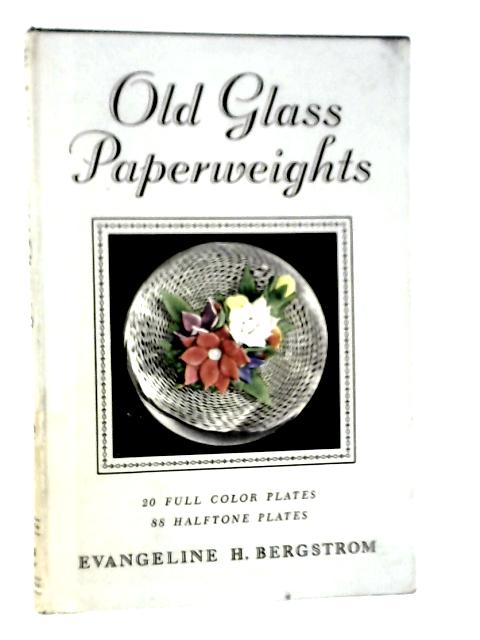 Old Glass Paperweights By E.H.Bergstrom