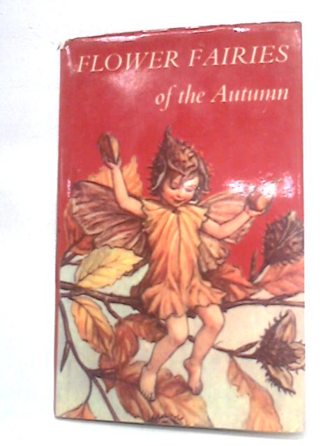 Flower Fairies of the Autumn By Cicely Mary Barker