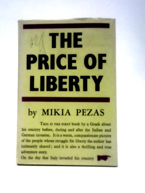 The Price of Liberty By Mikia Pezas