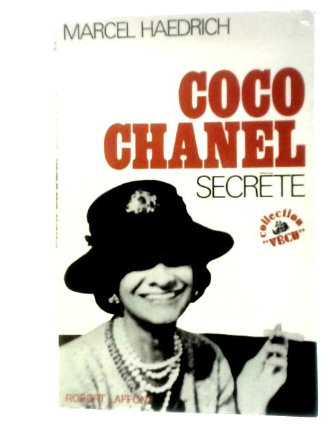 Coco Chanel Secrète By Marcel Haedrich