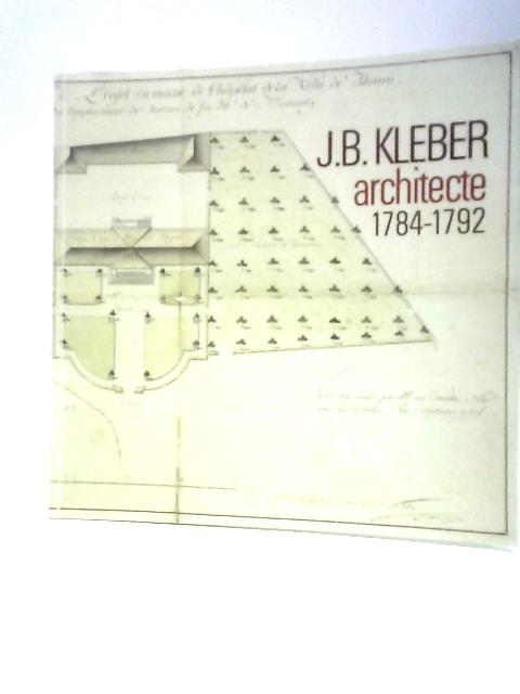 Architecte 1784-1793 von J. B. Kleber