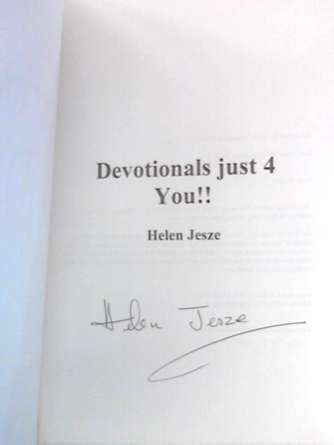 Devotionals Just 4 You!! By Helen Jesze