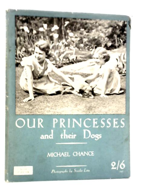 Our Princesses and their Dogs von Michael Chance