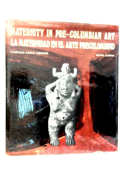 Maternity in Pre-Columbian Art von Florencio Garcia Cisneros