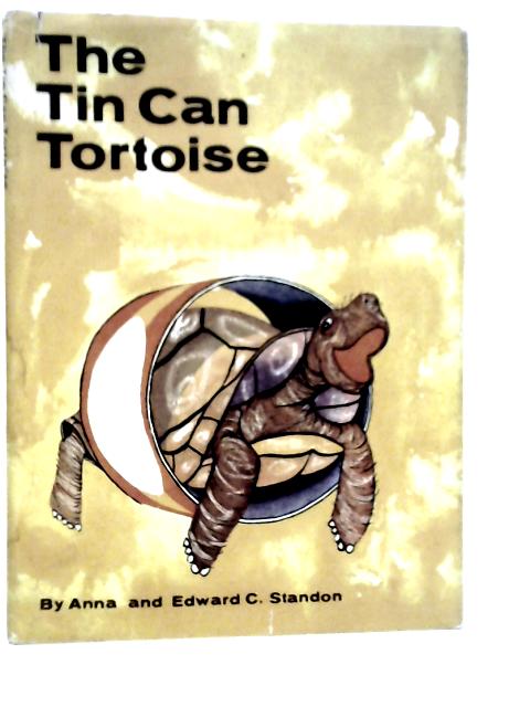 The Tin Can Tortoise By Anna & Edward C.Standon