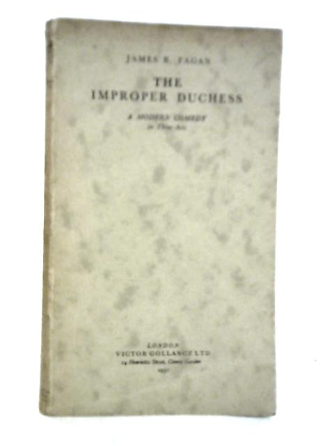 The Improper Duchess By James B.Fagan