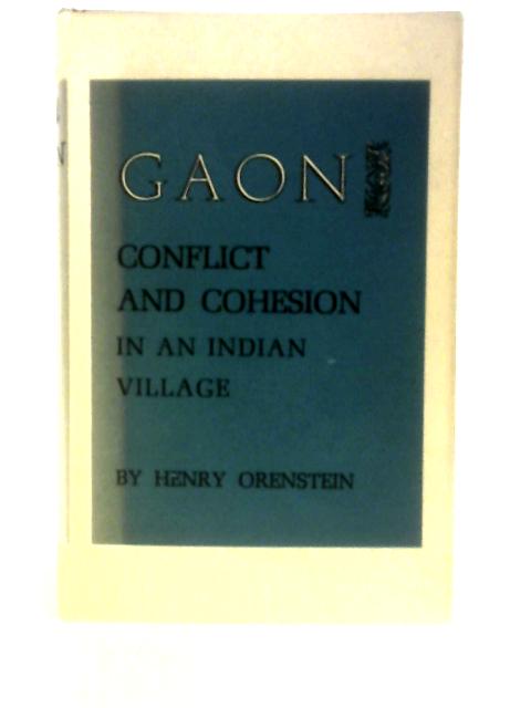 Gaon: Conflict and Cohesion in an Indian Village (Princeton Legacy Library) von Henry Orenstein