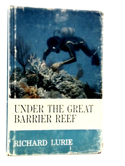 Under the Great Barrier Reef By Richard Lurie