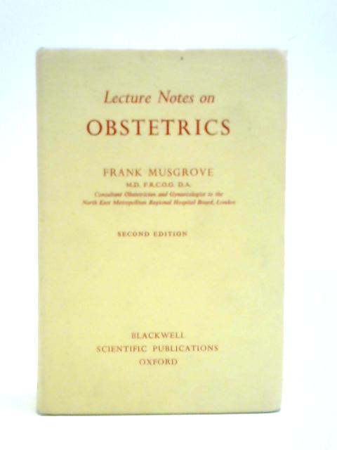 Lecture Notes on Obstetrics von Frank Musgrove