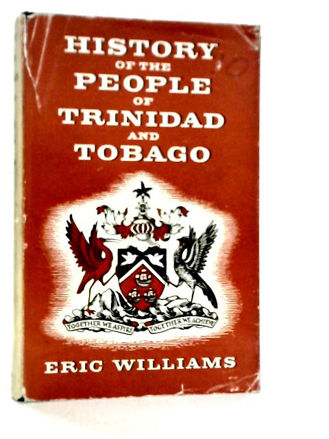 History of the People of Trinidad and Tobago von Eric Williams