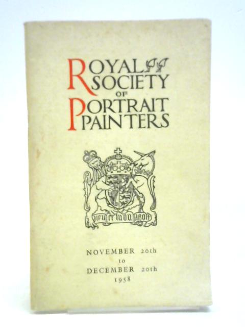 Royal Society of Portrait Painters Catalogue of the Sixty-Fifth Annual Exhibition By Various