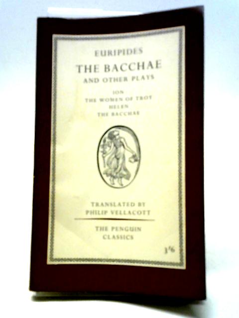 The Bacchae and other Plays von Euripides